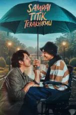 Nonton Film Sampai Titik Terakhirmu Sub Indo