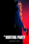 Nonton Film The Hunting Party Season 2 Sub Indo