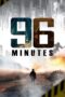 Nonton Film 96 Minutes Sub Indo