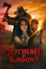 Nonton Film Butchered by Sundown Sub Indo