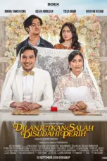 Nonton Film Dilanjutkan Salah Disudahi Perih Sub Indo