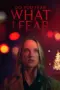 Nonton Film Do You Fear What I Fear? Sub Indo
