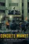 Nonton Film Concrete Market Sub Indo